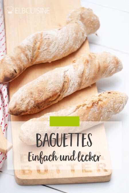 Ganz einfache Baguettes! - ELBCUISINE